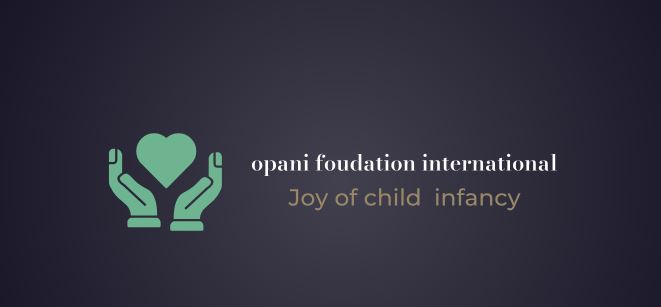 OPANI FOUNDATION INTERNATIONAL Every Child's Life Matters to Us